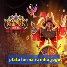 plataforma rainha jogo